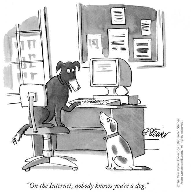 On the Internet, nobody knows you’re a dog.