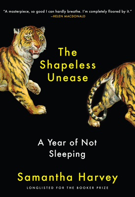 The Shapeless Unease: A Year of Not Sleeping cover